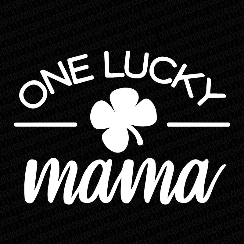 One Lucky Mama – DTF Transfer